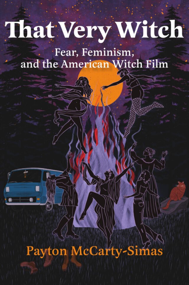 Extracto de libros: That, That Witch: Fear, Feminism y The American Witch Film de Payton McCarty-Simas | Características
